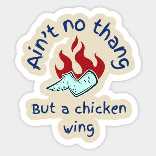 Ain’t no thang Sticker